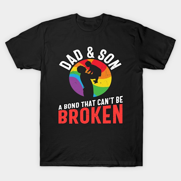 Dad and Son A Bond That Can't Be Broken T-Shirt by Aprilgirls